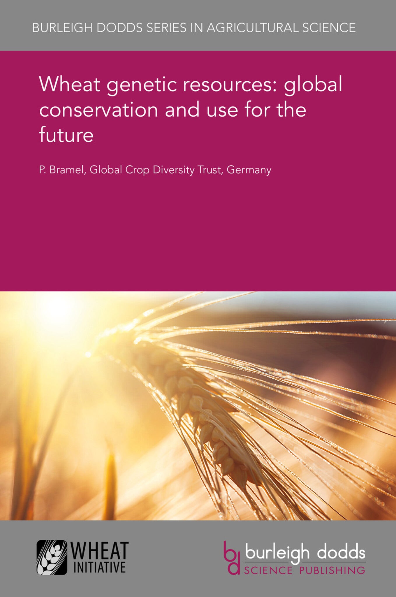 Cover image for Wheat genetic resources: global conservation and use for the future ISBN 9781838792961